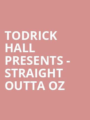 Todrick Hall Presents - Straight Outta Oz at O2 Shepherds Bush Empire